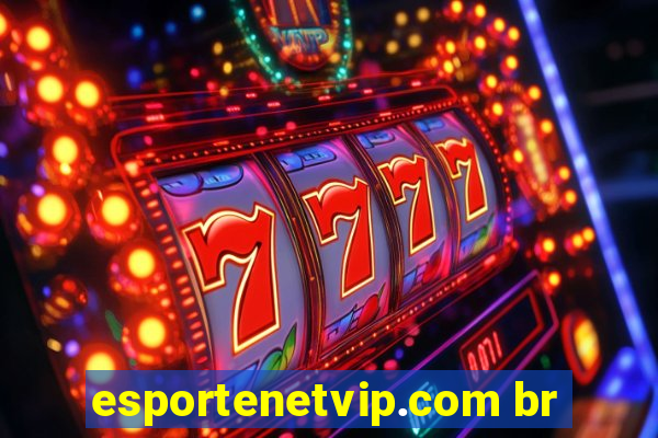 esportenetvip.com br